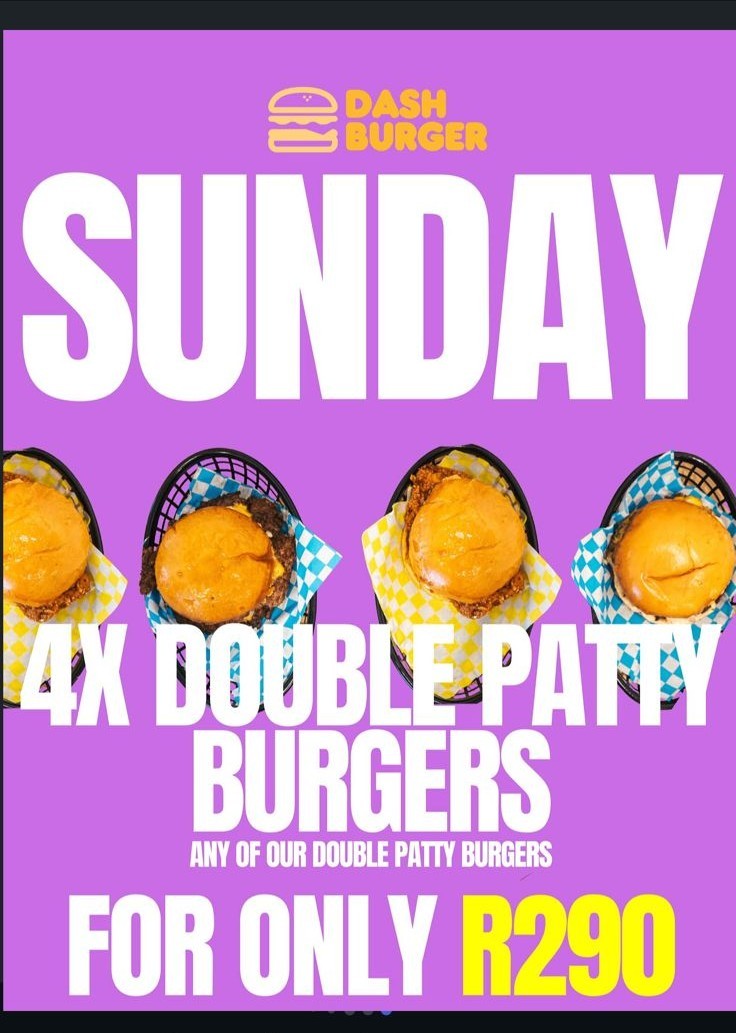 Sunday: 4x Double Patty Burgers for R290